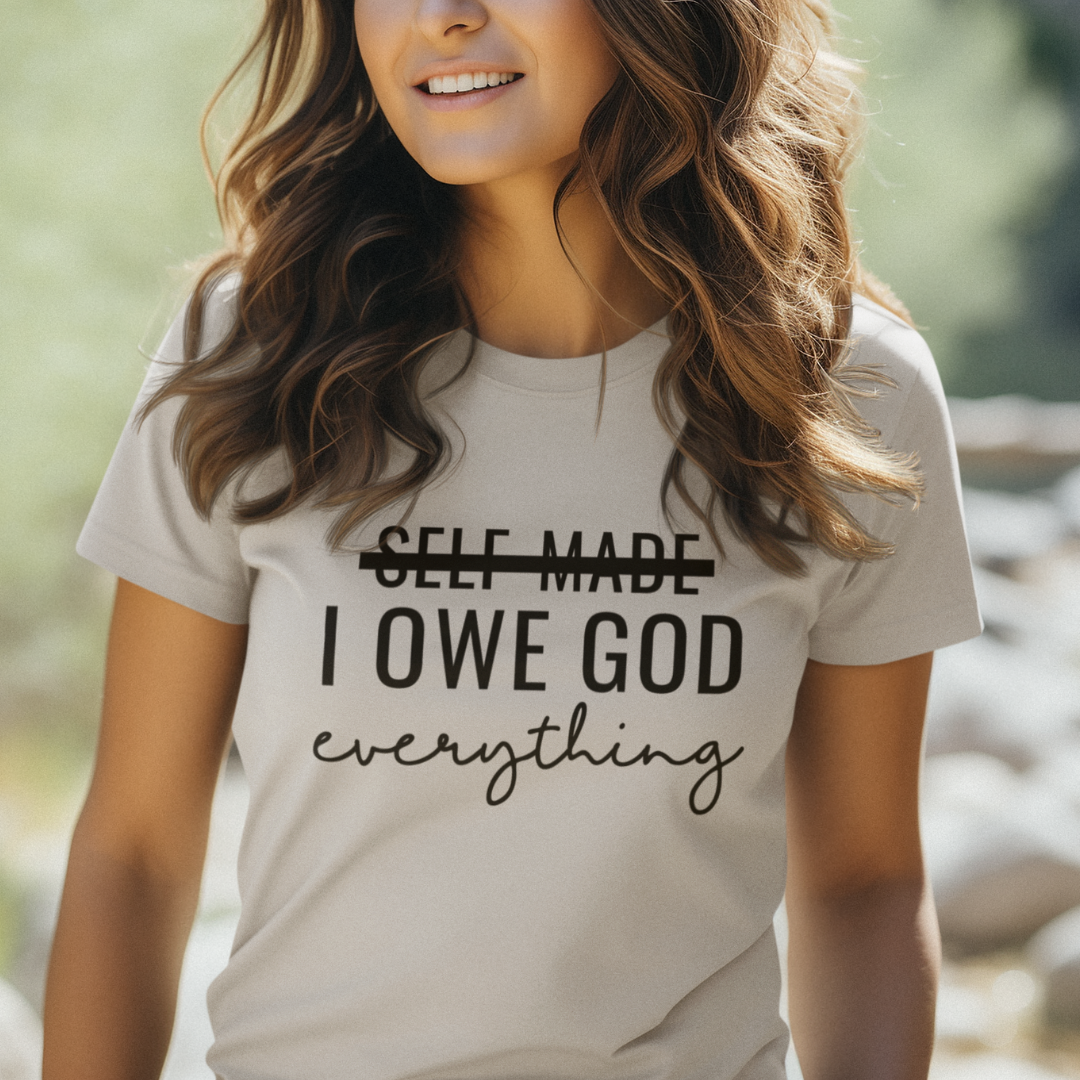 I Owe God Everything Tee