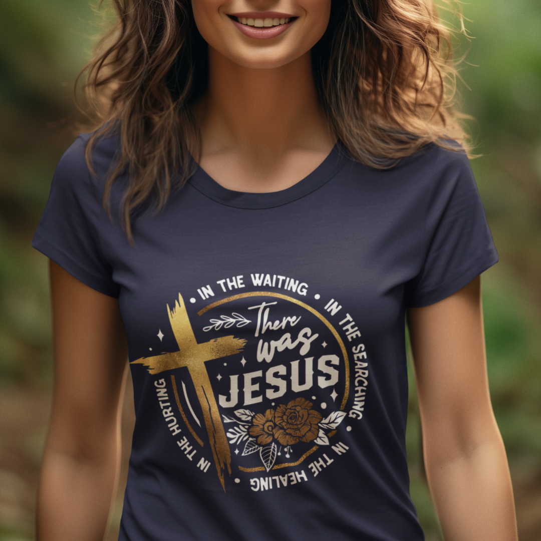 There Was Jesus Tee (gold)