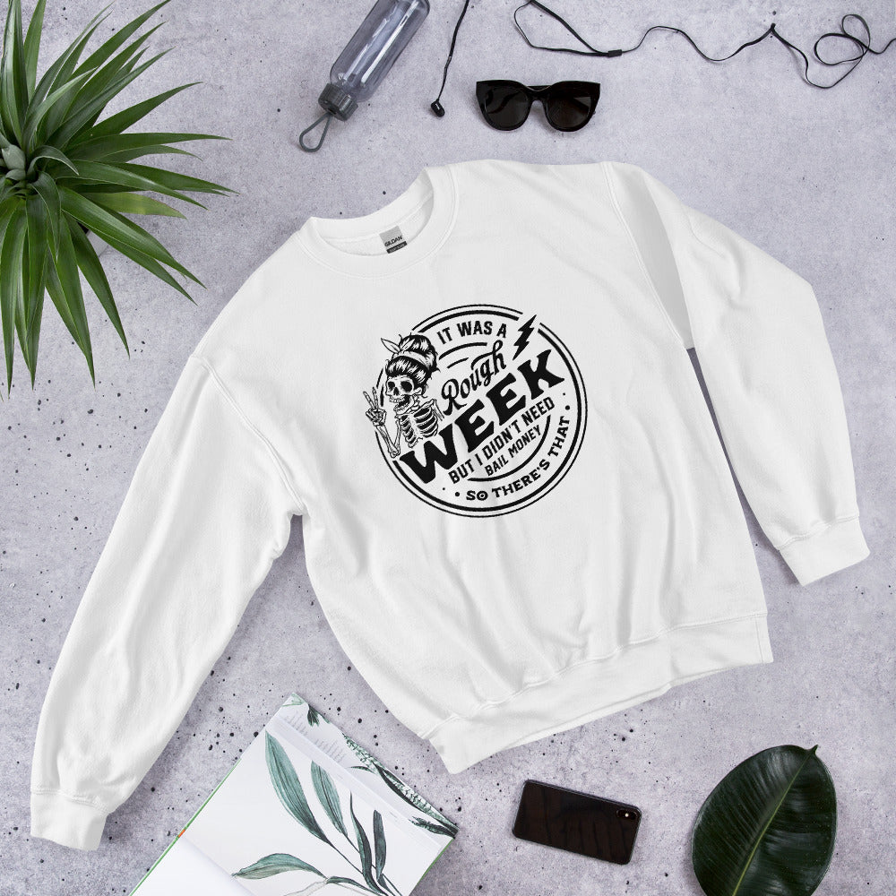 It Was A Rough Week Sweatshirt