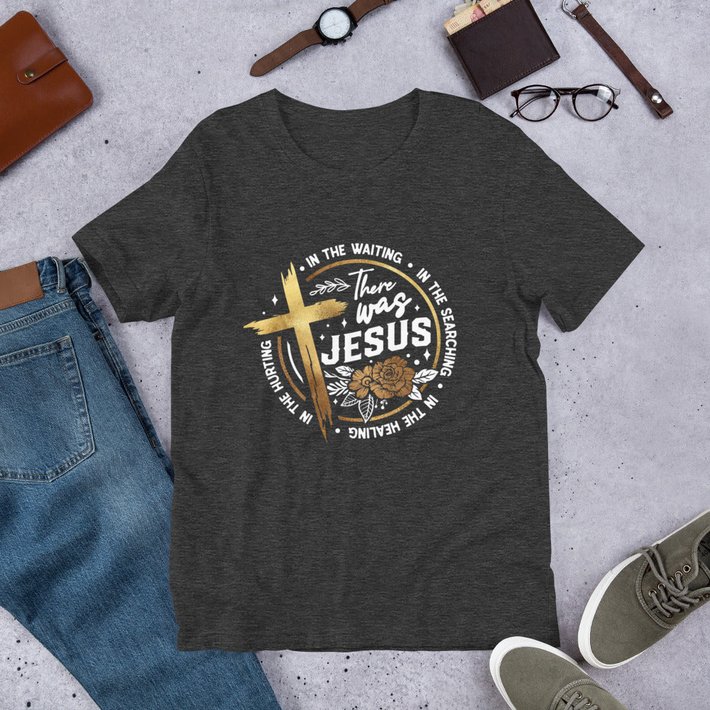 There Was Jesus Tee (gold)