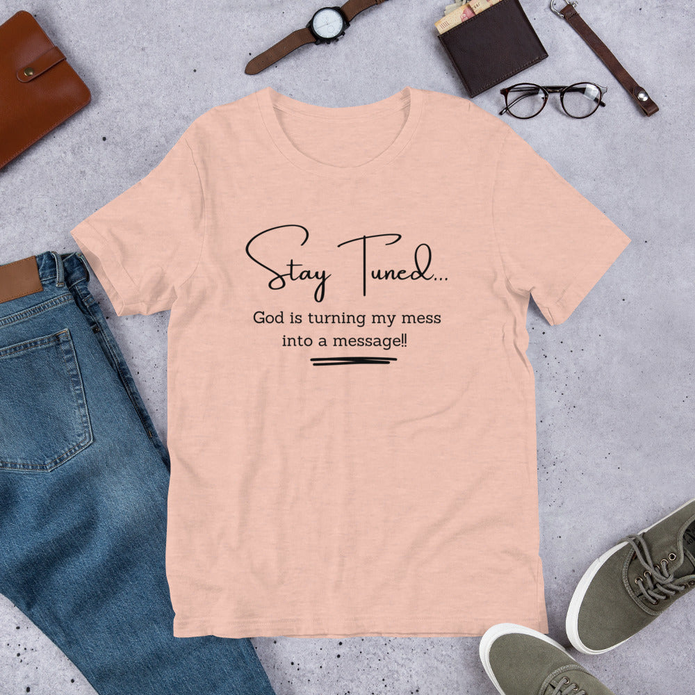 Mess Into A Message Tee