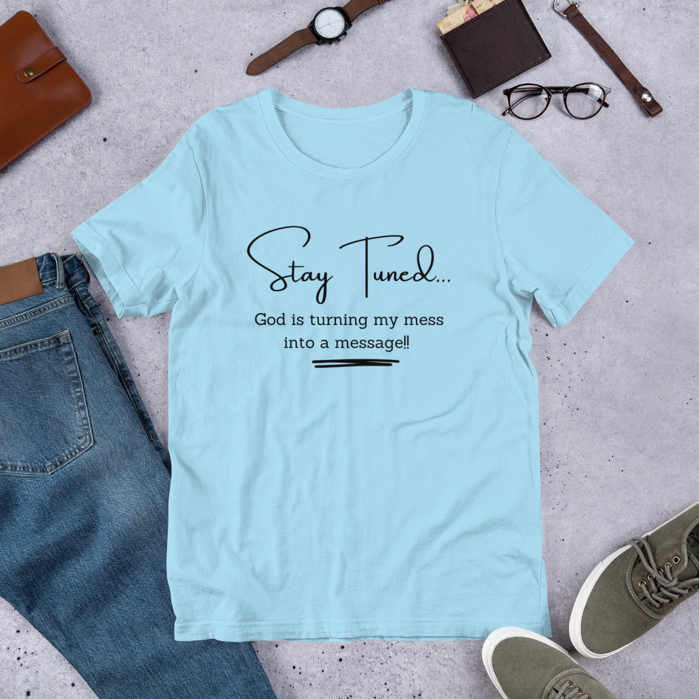 Mess Into A Message Tee