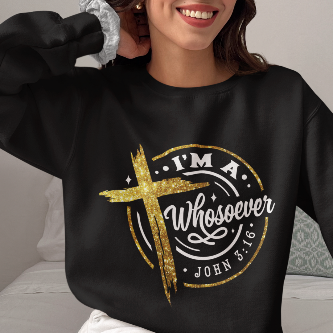 I'm A Whosoever Sweatshirt