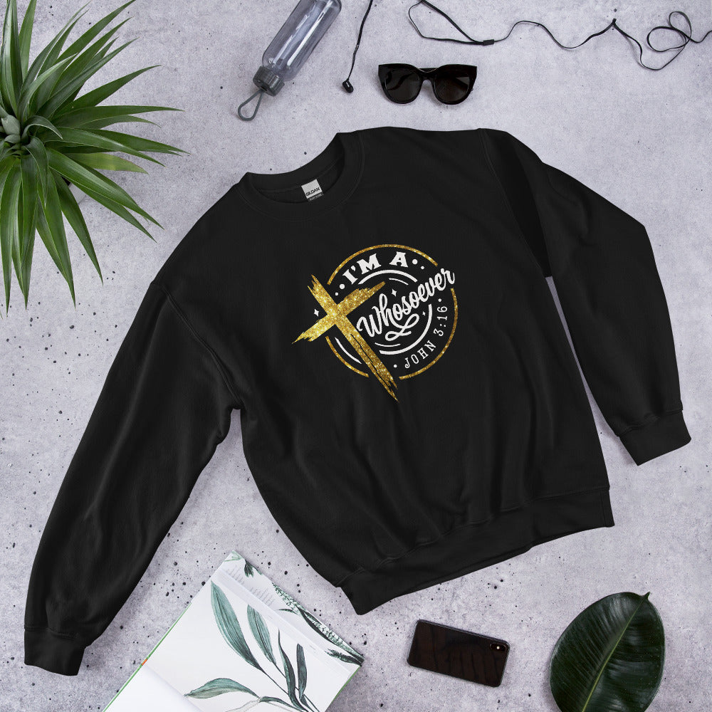 I'm A Whosoever Sweatshirt