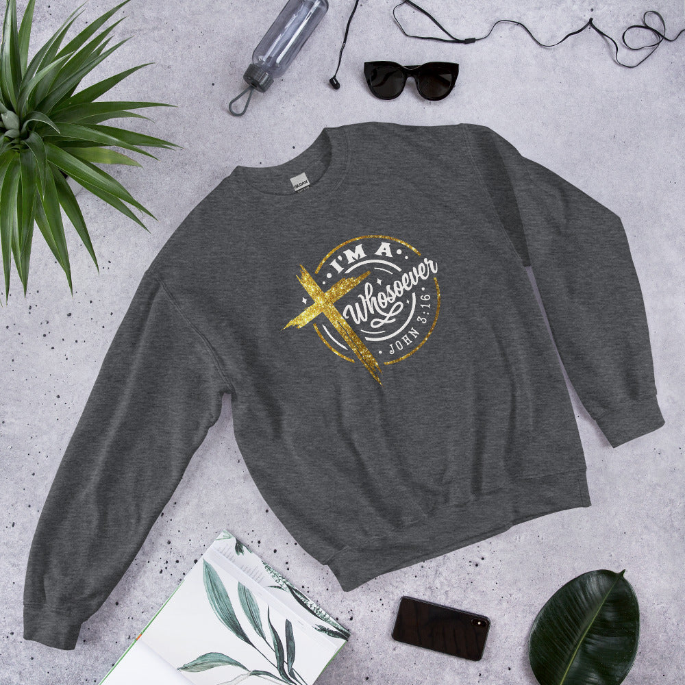 I'm A Whosoever Sweatshirt