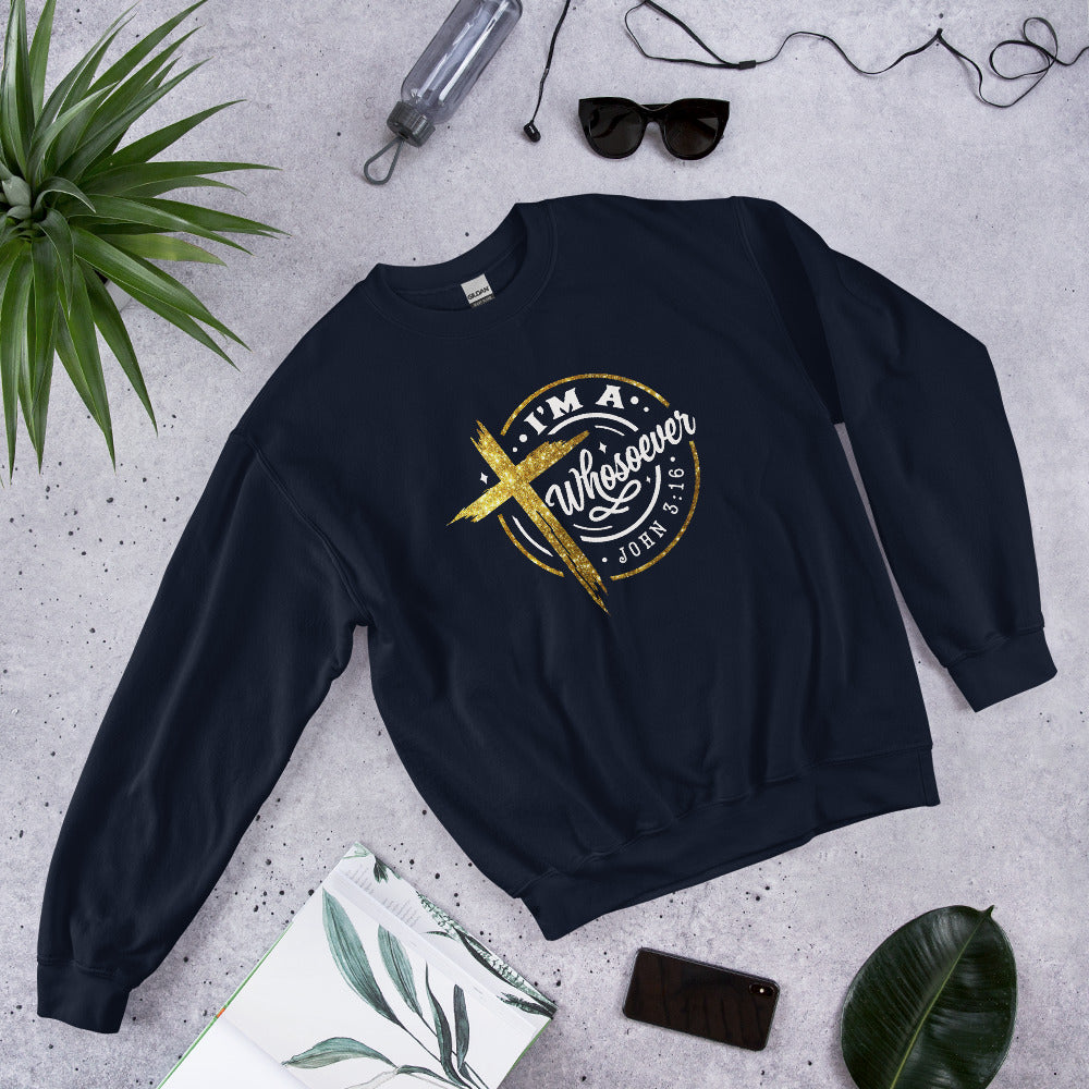I'm A Whosoever Sweatshirt